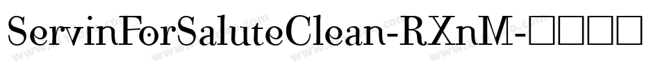 ServinForSaluteClean-RXnM字体转换