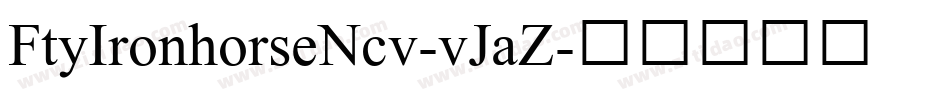 FtyIronhorseNcv-vJaZ字体转换