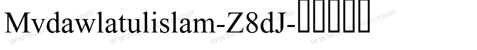 Mvdawlatulislam-Z8dJ字体转换