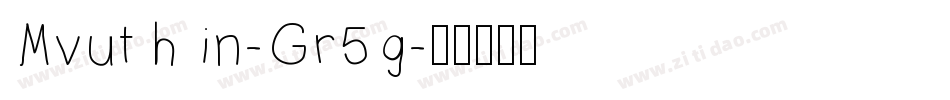 Mvuthin-Gr5g字体转换