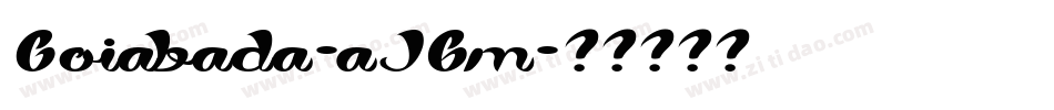 Goiabada-aJ6m字体转换 Goiabada-aJ6m字体转换