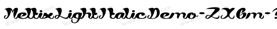MeltixLightItalicDemo-ZX6m字体转换 MeltixLightItalicDemo-ZX6m字体转换