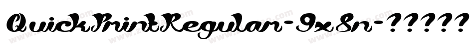 QuickPrintRegular-9x8n字体转换