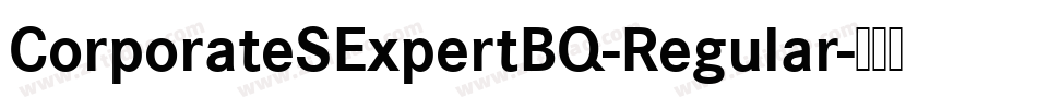 CorporateSExpertBQ-Regular字体转换
