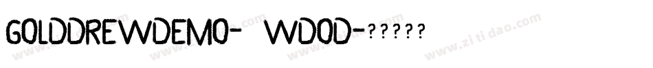GolddrewDemo-0WDOd字体转换 GolddrewDemo-0WDOd字体转换