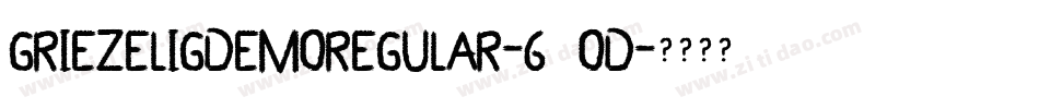 GriezeligDemoRegular-60oD字体转换