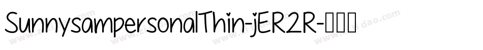 SunnysampersonalThin-jER2R字体转换