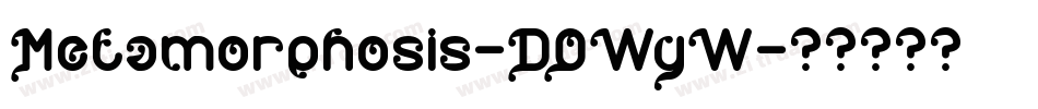 Metamorphosis-DOWyW字体转换