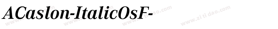 ACaslon-ItalicOsF字体转换
