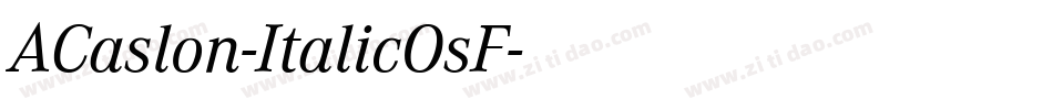 ACaslon-ItalicOsF字体转换