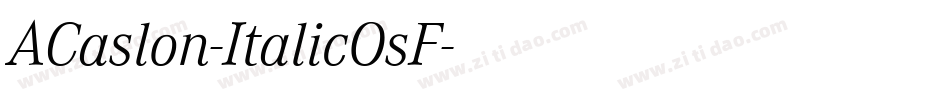 ACaslon-ItalicOsF字体转换