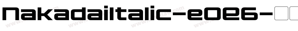 NakadaiItalic-eOE6字体转换