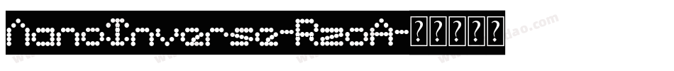 NanoInverse-RzoA字体转换