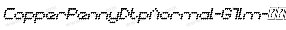 CopperPennyDtpNormal-G1lm字体转换