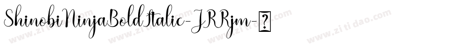 ShinobiNinjaBoldItalic-JRRjm字体转换
