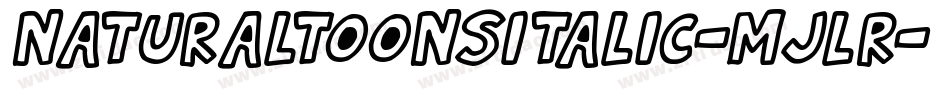 NaturalToonsItalic-Mjlr字体转换 NaturalToonsItalic-Mjlr字体转换