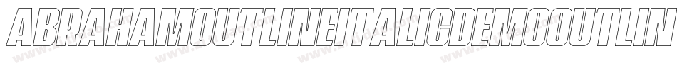 AbrahamOutlineItalicDemoOutlineItalic-9YMwL字体转换