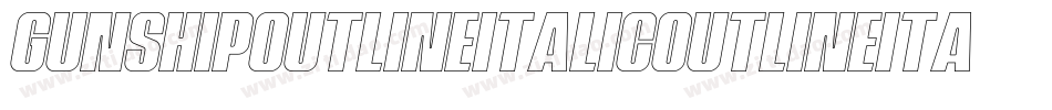 GunshipOutlineItalicOutlineItalic-gzBE字体转换