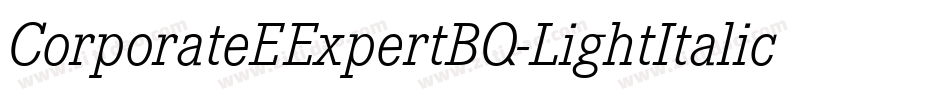 CorporateEExpertBQ-LightItalicOsF字体转换