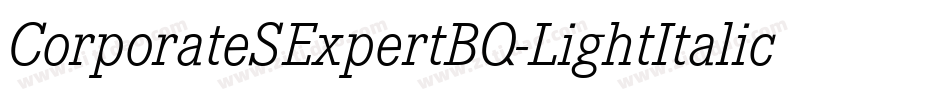 CorporateSExpertBQ-LightItalicOsF字体转换