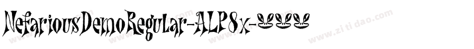 NefariousDemoRegular-ALP8x字体转换