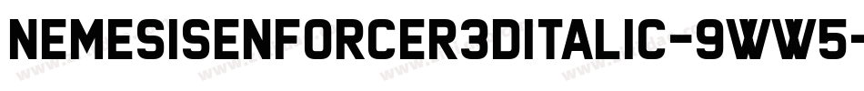 NemesisEnforcer3DItalic-9ww5字体转换