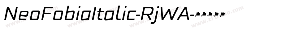 NeoFobiaItalic-RjWA字体转换 NeoFobiaItalic-RjWA字体转换