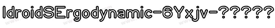 IdroidSErgodynamic-6Yxjv字体转换