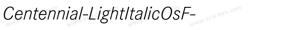 Centennial-LightItalicOsF字体转换