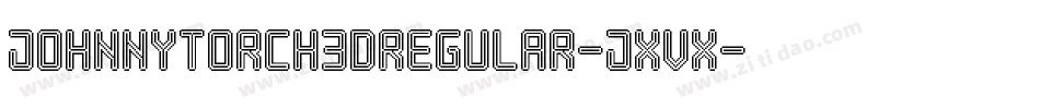 JohnnyTorch3DRegular-JXvx字体转换