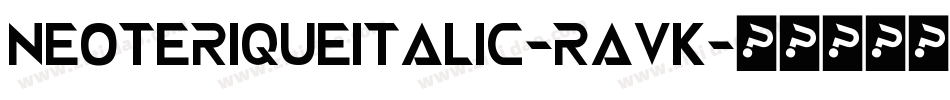 NeoteriqueItalic-rAVK字体转换