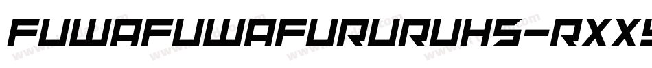 Fuwafuwafururuhs-rxXy字体转换