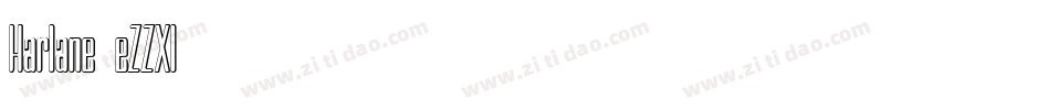 Harlane-eZZXl字体转换 Harlane-eZZXl字体转换