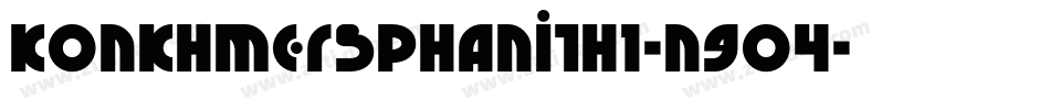 KonkhmerSPhanith1-n9o4字体转换