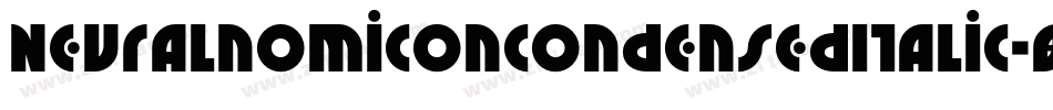 NeuralnomiconCondensedItalic-89KJ字体转换 NeuralnomiconCondensedItalic-89KJ字体转换