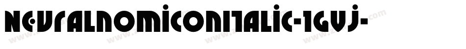 NeuralnomiconItalic-1gVj字体转换 NeuralnomiconItalic-1gVj字体转换