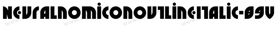 NeuralnomiconOutlineItalic-89VZ字体转换 NeuralnomiconOutlineItalic-89VZ字体转换