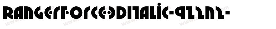 RangerForce3DItalic-qZ2n2字体转换 RangerForce3DItalic-qZ2n2字体转换
