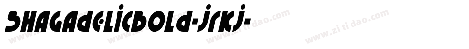 ShagadelicBold-jrKj字体转换