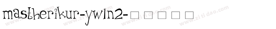 Mastherikur-yw1n2字体转换