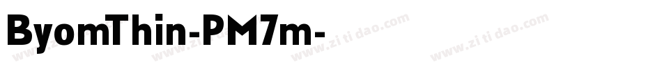 ByomThin-PM7m字体转换
