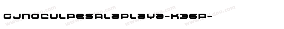 GjNoCulpesALaPlaya-K36p字体转换
