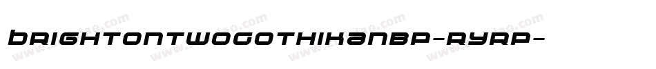 BrightontwoGothikaNbp-rYrp字体转换