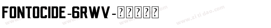 Fontocide-6Rwv字体转换