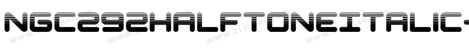 Ngc292HalftoneItalic-PKZEm字体转换