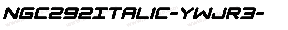 Ngc292Italic-ywjR3字体转换