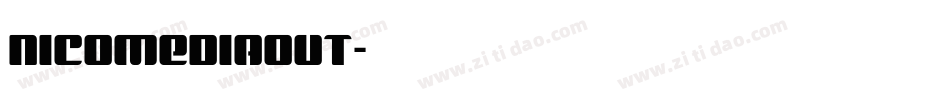 nicomediaout字体转换