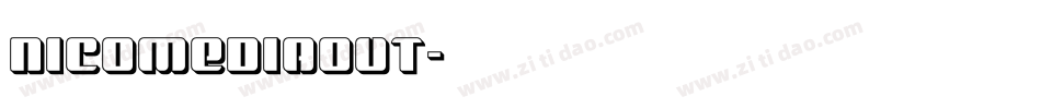 nicomediaout字体转换