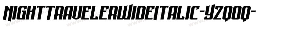 NightTravelerWideItalic-Yzqoq字体转换