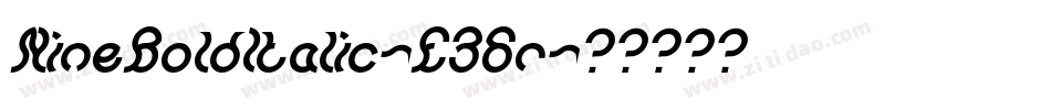 NineBoldItalic-E36r字体转换